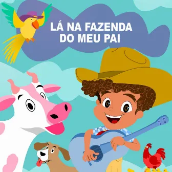 Lá na Fazenda do Meu Pai by Léo Pinheiro