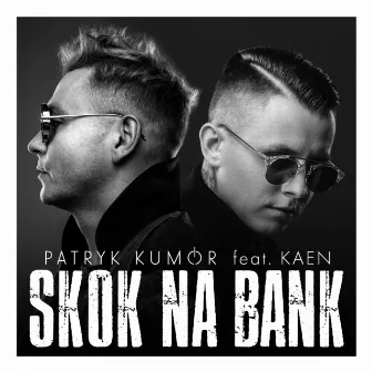 Skok Na Bank by Patryk Kumór