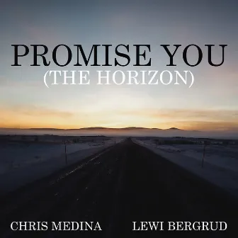 Promise You (The Horizon) by Chris Medina