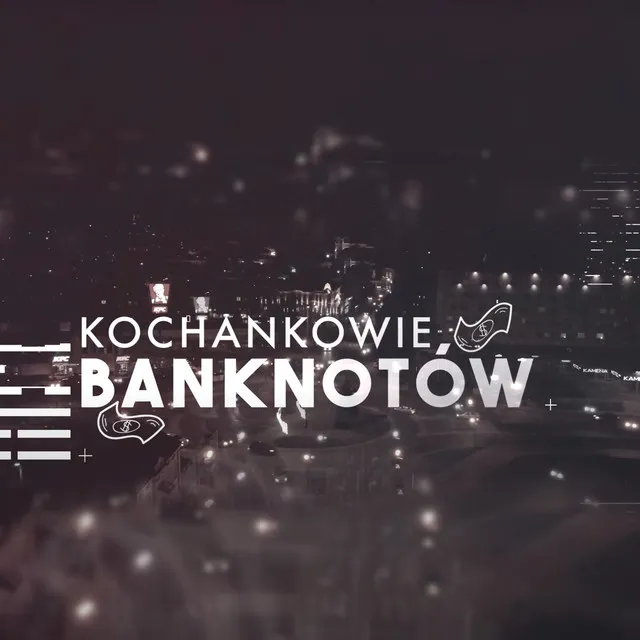 Kochankowie banknotów