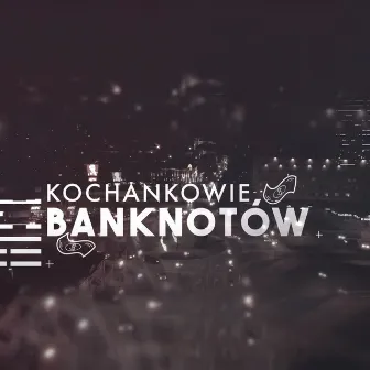 Kochankowie banknotów by Mony NS