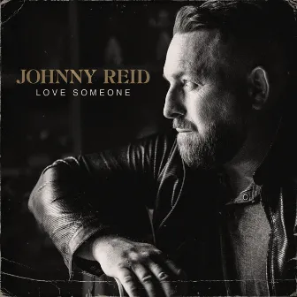 Love Someone by Johnny Reid