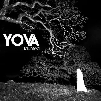 Haunted by YOVA