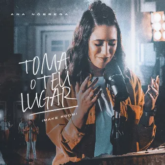 Toma o Teu Lugar (Make Room) by Ana Nóbrega