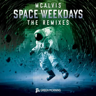 Space Weekdays. The Remixes by McAlvis