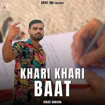 Khari Khari Baat by Vikas Karora