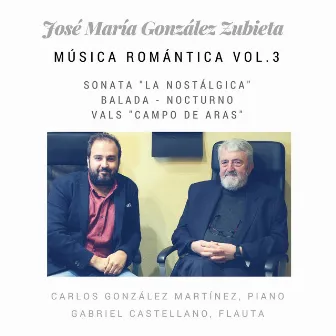 José María González Zubieta: Música Romántica (Vol. 3) by José María González Zubieta