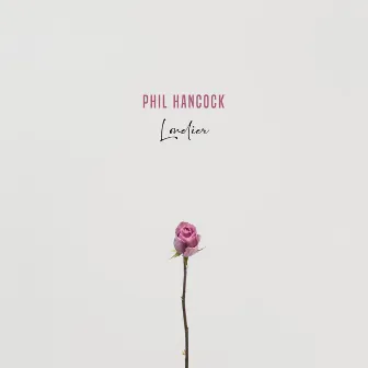 Lonelier by Phil Hancock