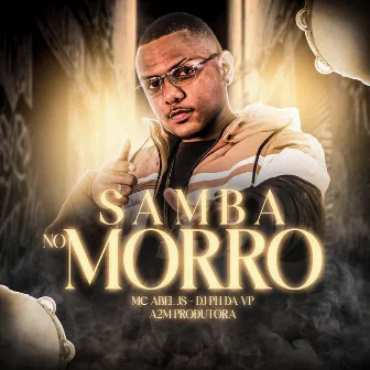 Samba no Morro by MC Abel JS