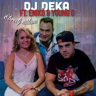 Ébredj Nálam by DJ Deka