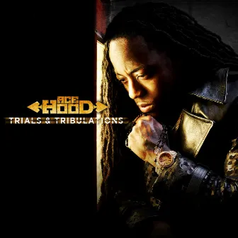 Trials & Tribulations (Deluxe) by Ace Hood