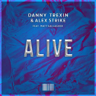 Alive by Danny Trexin