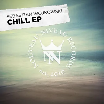 Chill EP by Sebastian Wojkowski