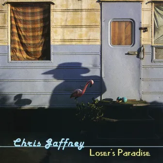 Loser's Paradise by Chris Gaffney