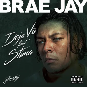 Deja Vù by BRAE JAY