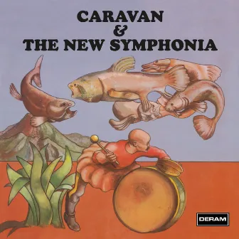 Caravan & The New Symphonia (Live At The Theatre Royal / 1973) by The New Symphonia