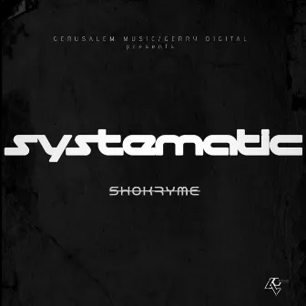 Systematic by Shokryme