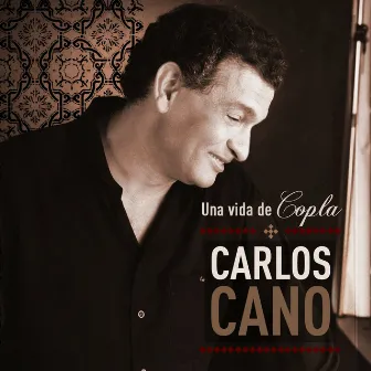 Una Vida De Copla by Carlos Cano