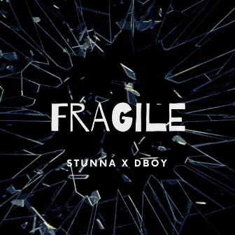 Fragile by Stunna