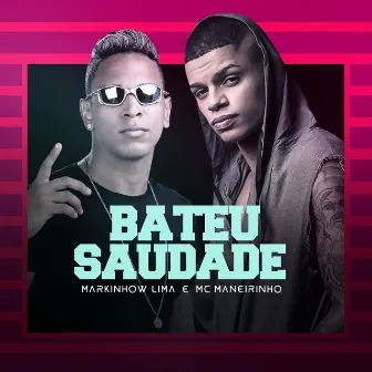 Bateu Saudade (Remix) by Markinhow Lima