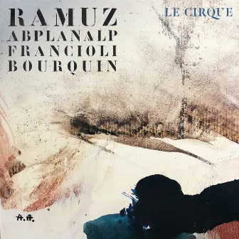 Ramuz : Le cirque by Daniel Bourquin