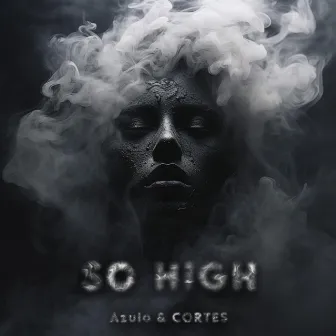 So High by Azulo