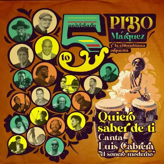 Quiero Saber De Ti (5to Aniversario) by La Colombiana Orquesta