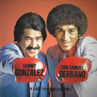 Sammy Gonzalez Con Samuel Serrano y los Torbellinos by Samuel Serrano