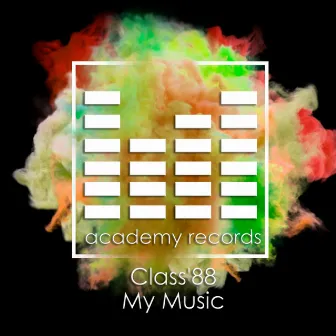 My Music by CLASS'88