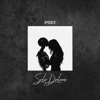 Solo Dolore by Poet