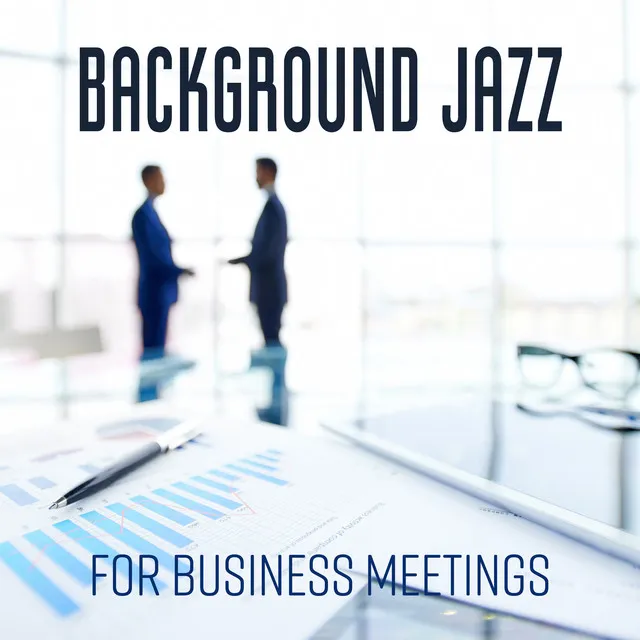 Background Jazz for Business Meetings