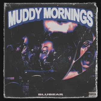 MUDDY MORNINGS by Blubear