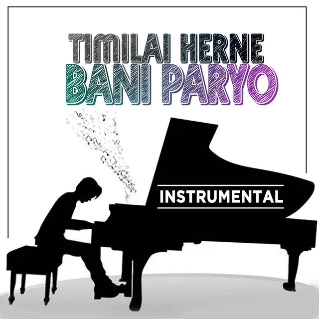 Timilai Herne Bani Paryo - Instrumental Version