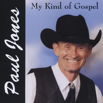 My Kind of Gospel by Paul Jones