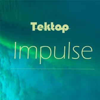 Impulse by Tektop