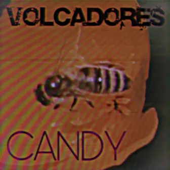 Candy by Volcadores