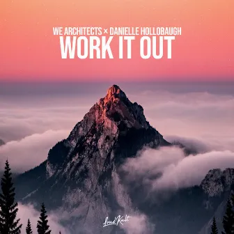 Work It Out by Danielle Hollobaugh