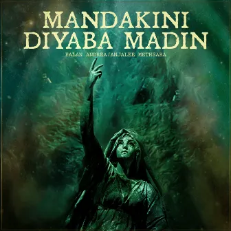 Mandakini Diyaba Madin by Falan Andrea