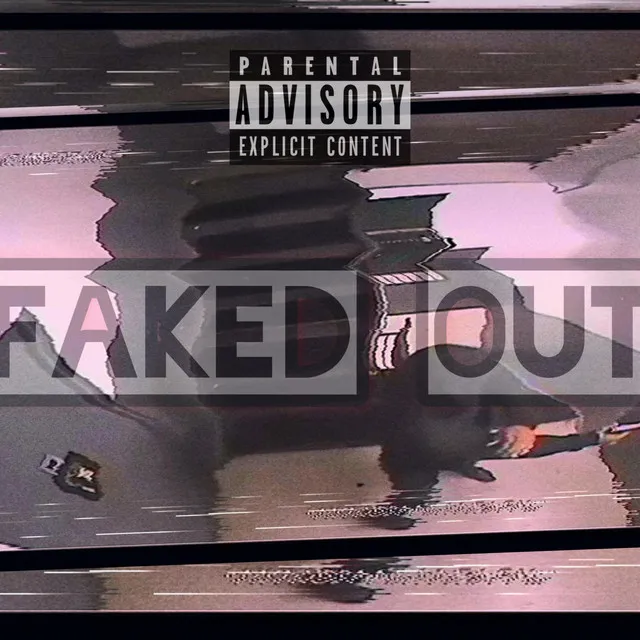 Faked Out (pt.1)