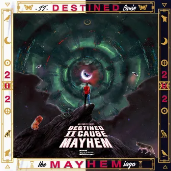 DESTINED 2 CAUSE MAYHEM by Walt From.The.Future