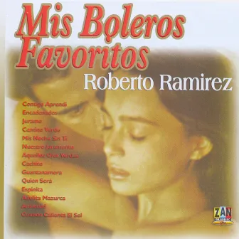 Mis Boleros Favoritos by Roberto Ramírez