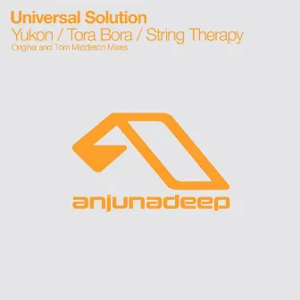 Yukon / Tora Bora / String Therapy by Universal Solution