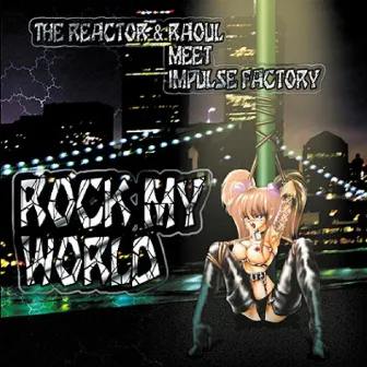 Rock my world by IMPULSE FACTORY