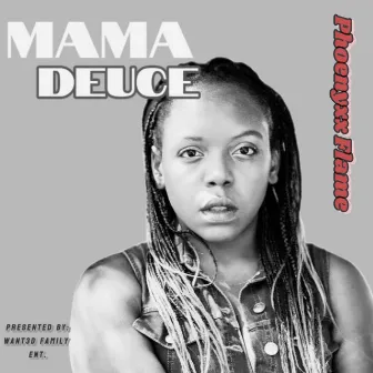 Mama Duece by Phoenyxx Flame