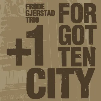 Forgotten City by Frode Gjerstad Trio