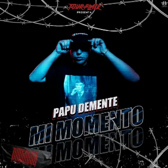 Mi Momento by Papu Demente