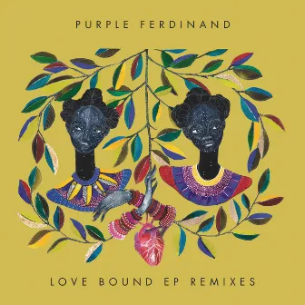 Love Bound (Remixes) - EP by Purple Ferdinand