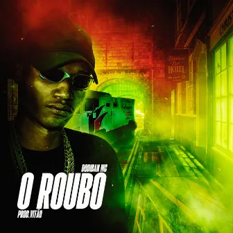 O Roubo by Dodiban Mc