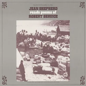 Jean Shepherd Reads Poems of Robert Service by Jean Shepherd