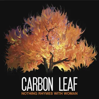 Nothing Rhymes With Woman by Carbon Leaf